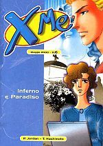 Xme: Inferno e Paradiso